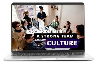 Create a Strong Team Culture